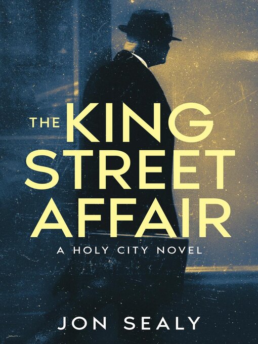 Title details for The King Street Affair by Jon Sealy - Wait list